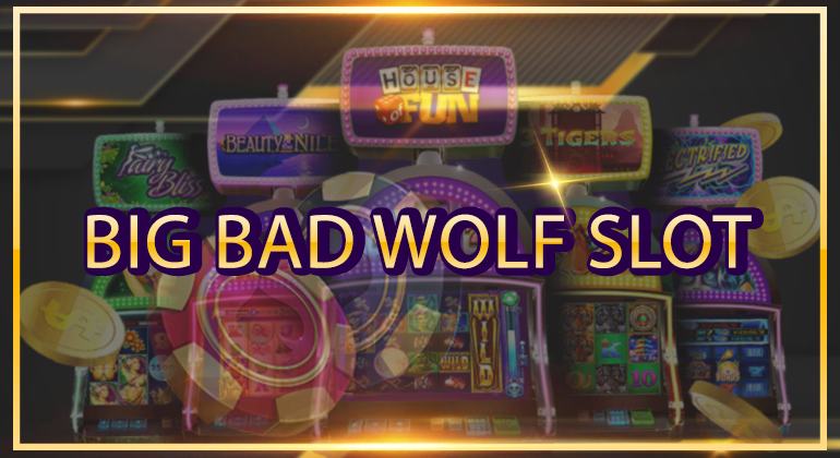 Big Bad Wolf Slot