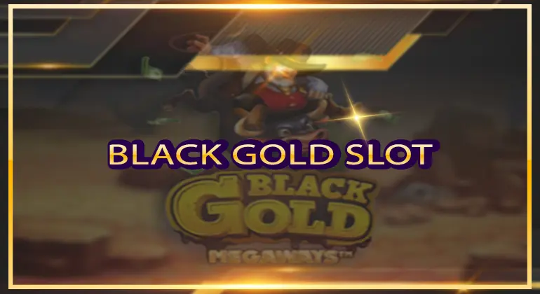 Black Gold Slot