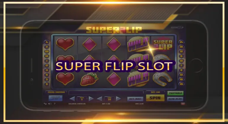 Super Flip Slot