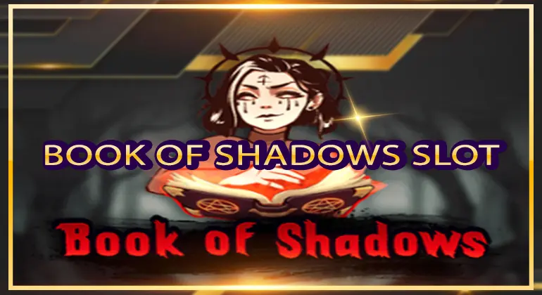 Book of Shadows Slot