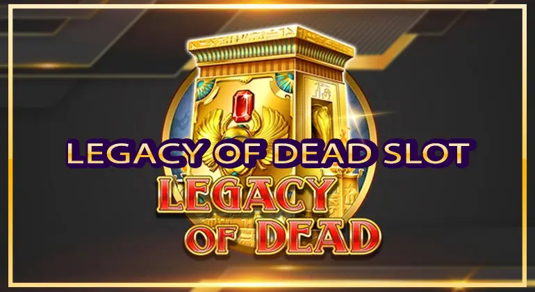 Legacy of Dead Slot